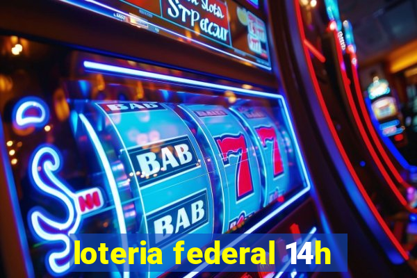 loteria federal 14h